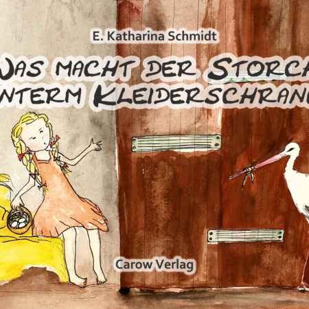 Cover Was macht der Storch hinterm Kleiderschrank