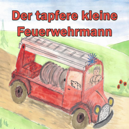 Der tapfere kleine Feuerwehrmann